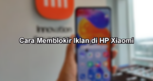 Cara Memblokir Iklan di HP Xiaomi