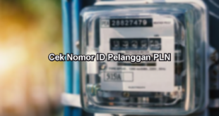 Cek Nomor ID Pelanggan PLN