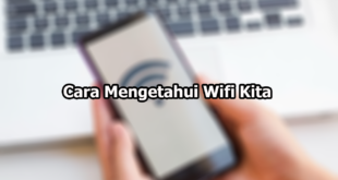 Cara Mengetahui Wifi Kita Dipakai Orang Lain