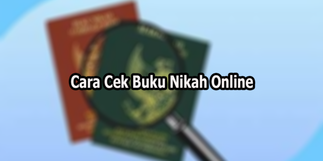 Cara Cek Buku Nikah Online