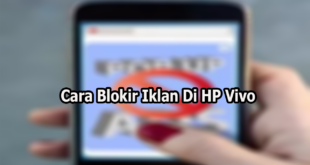 Cara Blokir Iklan Di HP Vivo