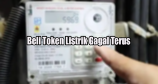 Beli Token Listrik Gagal Terus