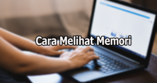 Cara Melihat Memori Laptop