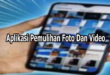 Aplikasi Pemulihan Foto Dan Video