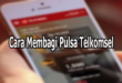 Cara Membagi Pulsa Telkomsel