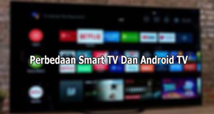 Perbedaan Smart TV Dan Android TV