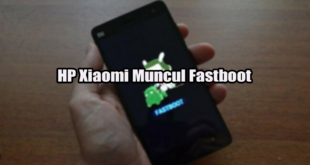 HP Xiaomi Muncul Fastboot