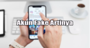 Akun Fake Artinya