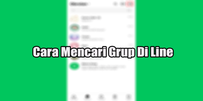 Cara Mencari Grup Di Line