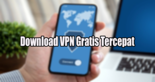 Download VPN Gratis Tercepat