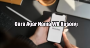 Cara Agar Nama WA Kosong