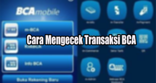 Cara Mengecek Transaksi BCA