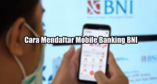 Cara Mendaftar Mobile Banking BNI