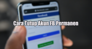 Cara Tutup Akun FB Permanen